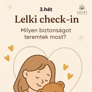 Lelki check-in (július, 3. hét)