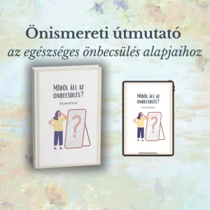 Miből áll az önbecsülés? – Önismereti munkafüzet