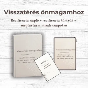 Visszatérés önmagamhoz  Reziliencia napló + reziliencia kártyák
